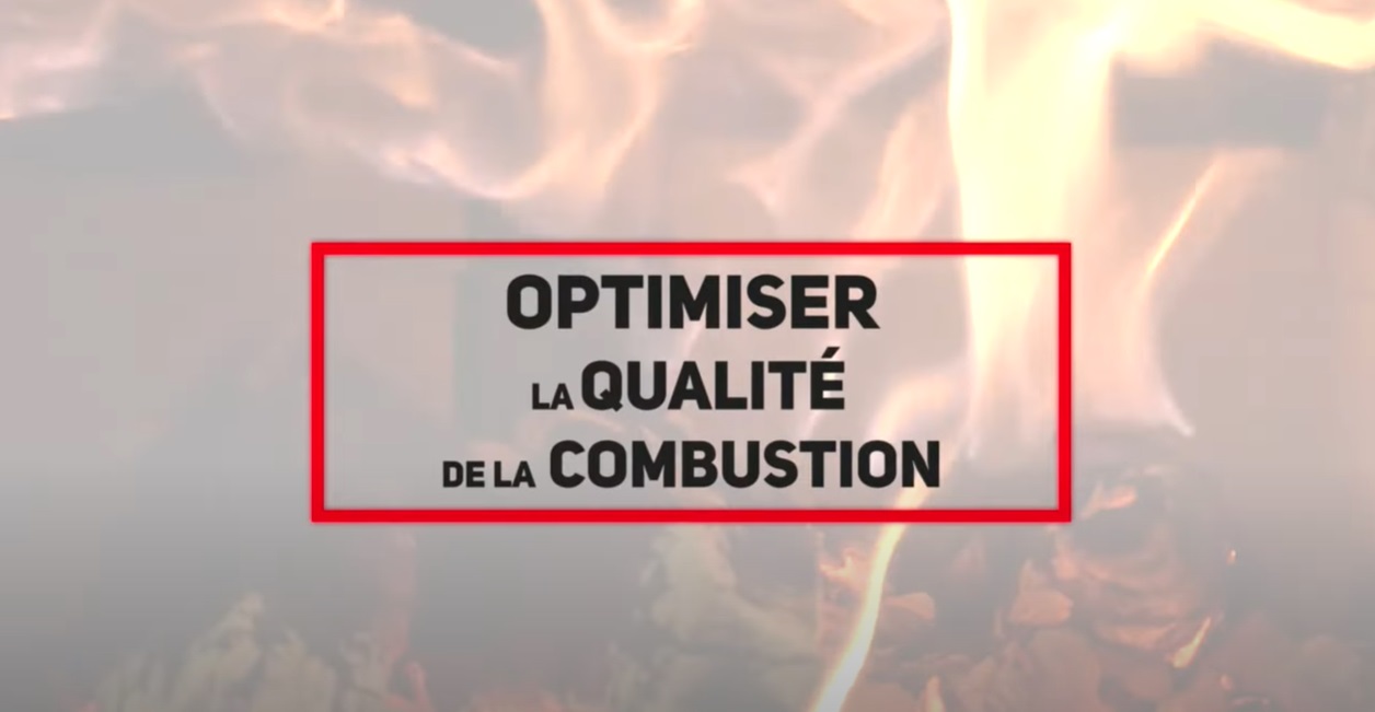 Comment optimiser la qualité de la combustion?